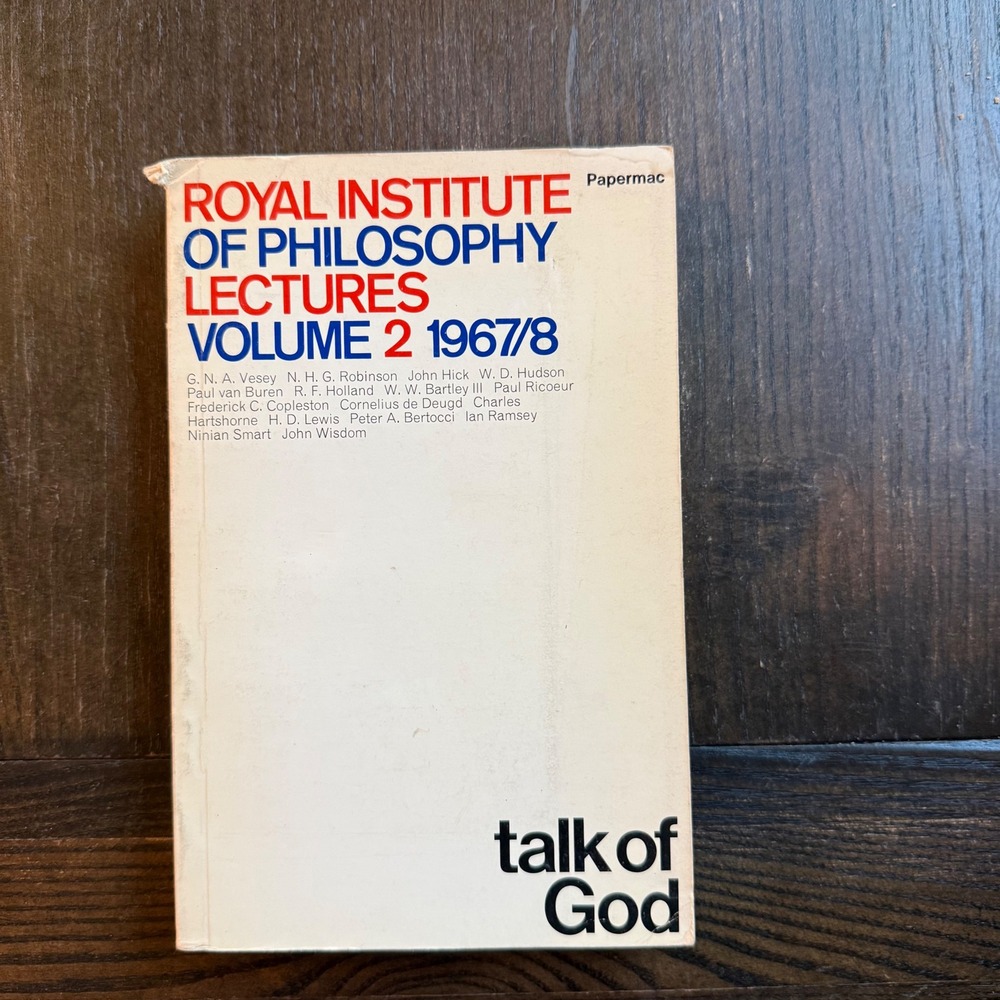 Talk of God Royal Institute of Philosophy Lectures Vol 2 1967/8 St Martins Press
